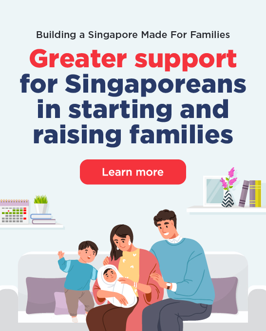 Greater Support for Singaporeans in starting and raising families